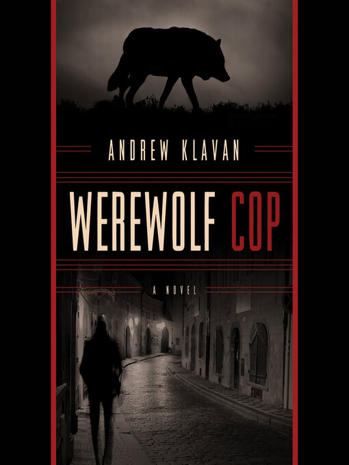 Title details for Werewolf Cop by Andrew Klavan - Wait list